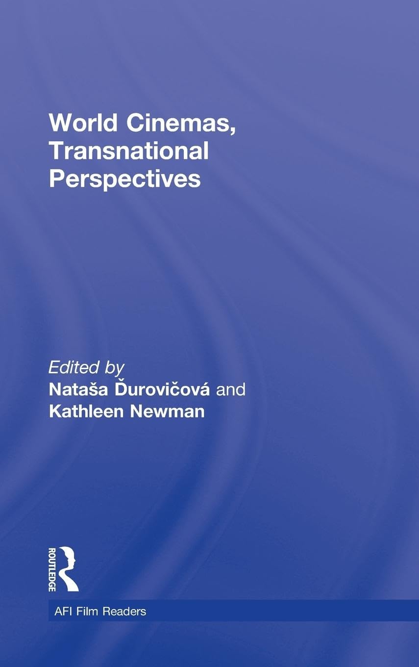 World Cinemas, Transnational Perspectives (Afi Film Readers)