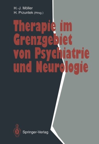 Therapie im Grenzgebiet von Psychiatrie und Neurologie (German Edition)