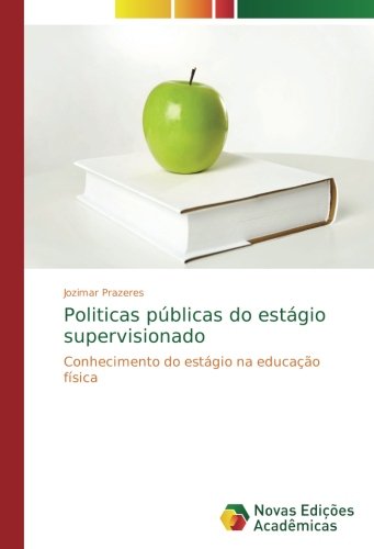 Politicas públicas do estágio supervisionado: Conhecimento do estágio na educação física