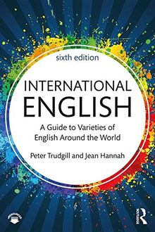 International English: A Guide to Varieties of English Around the World (English Language)