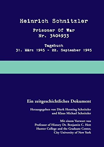 Prisoner of war: Tagebuch 31. März 1945 - 22. September 1945