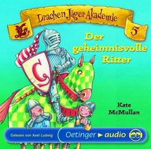 Drachen Jäger Akademie 05. Der geheimnisvolle Ritter. CD . Autorisierte Lesefassung
