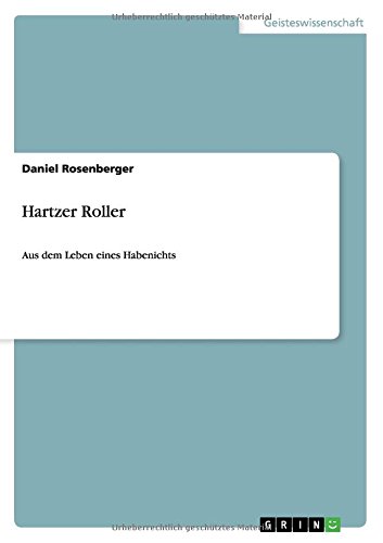 Hartzer Roller: Aus dem Leben eines Habenichts