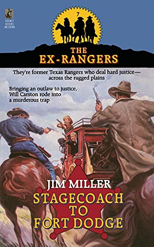 STAGECOACH TO FORT DODGE: EX-RANGERS #7: Wells Fargo and the Rise of the American Financial Services Industry (The Ex-Rangers, Band 7)
