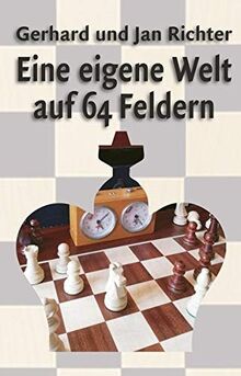 Eine eigene Welt auf 64 Feldern