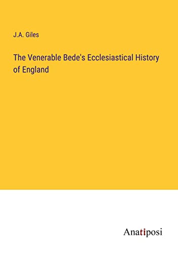 The Venerable Bede's Ecclesiastical History of England