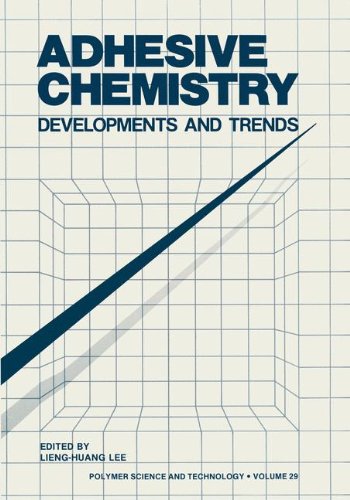 Adhesive Chemistry: Developments and Trends (Polymer Science and Technology Series, Band 29)