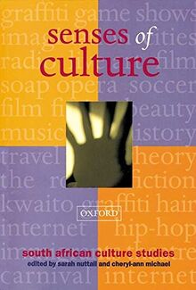 Senses of Culture: South African Cultural Studies