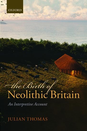 BIRTH NEOLITHIC BRITAIN C: An Interpretive Account