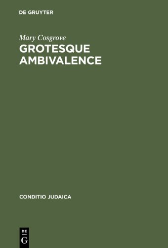 Grotesque Ambivalence: Melancholy and Mourning in the Prose Work of Albert Drach (Conditio Judaica)