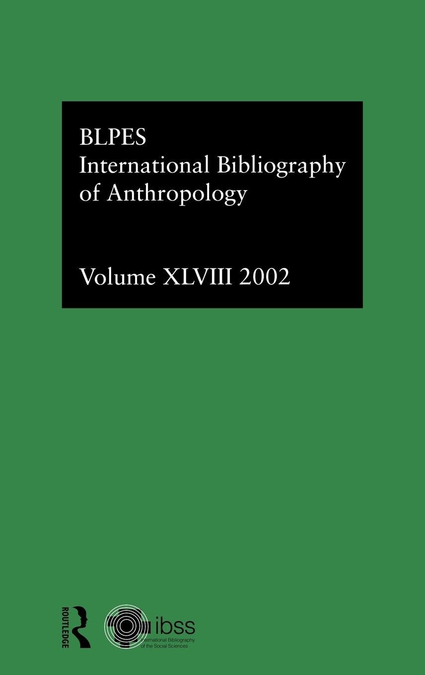 IBSS: Anthropology: 2002 Vol.48 (INTERNATIONAL BIBLIOGRAPHY OF THE SOCIAL SCIENCES, Band 48)