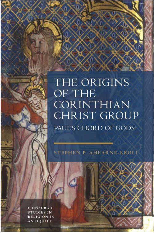 The Origins of the Corinthian Christ Group - Neuware