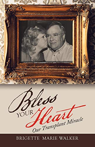 Bless Your Heart: Our Transplant Miracle