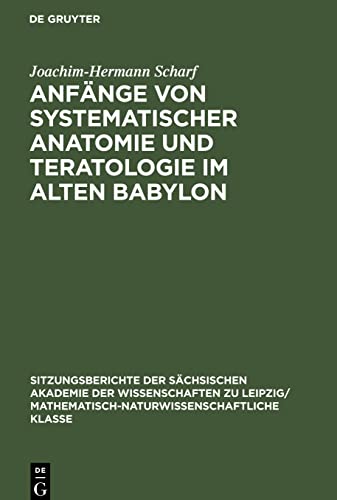 Anfänge von systematischer Anatomie und Teratologie im Alten Babylon