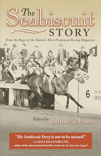 The Seabiscuit Story: From the Pages of the Nation's Most Prominent Racing Magazine