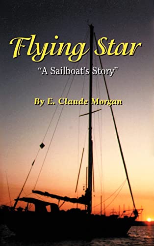 Flying Star A Sailboat's Story