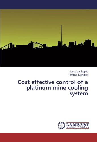Cost effective control of a platinum mine cooling system
