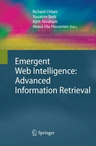 Emergent Web Intelligence: Advanced Information Retrieval: Advanced Information Retrieval (Advanced Information and Knowledge Processing)