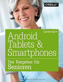 Android Tablets & Smartphones: Der Ratgeber für Senioren