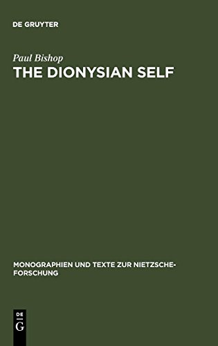 The Dionysian Self: C.G. Jung's Reception of Friedrich Nietzsche (Monographien und Texte zur Nietzsche-Forschung, Band 30)
