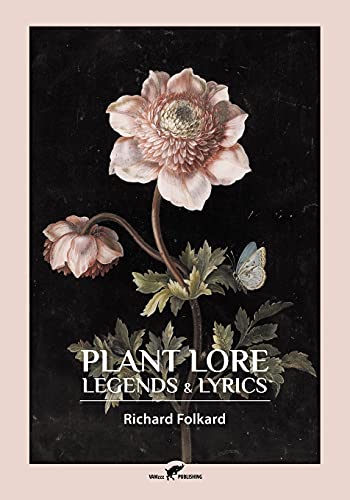 Richard Folkard Plant Lore, Legends & Lyrics