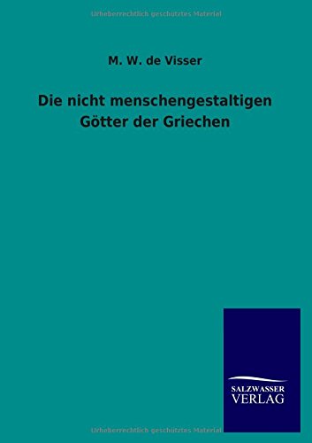 Die nicht menschengestaltigen Götter der Griechen