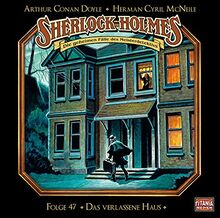 Sherlock Holmes - Folge 47: Das verlassene Haus. Hörspiel.