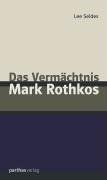 Das Vermächtnis Mark Rothkos