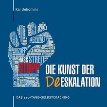 Die Kunst der Deeskalation: Das 125-Tage-Selbstcoaching