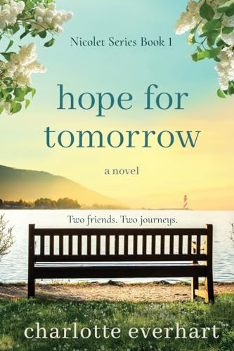 Hope for Tomorrow (The Sweet Romances of Nicolet, Band 1)