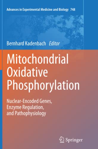 Mitochondrial Oxidative Phosphorylation: Nuclear-Encoded Genes, Enzyme Regulation, and Pathophysiology