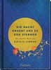 Die Nacht erhebt uns zu den Sternen: Die schönsten Worte von Khalil Gibran