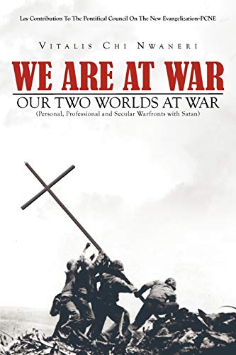 We Are At War: Our Two Worlds At War