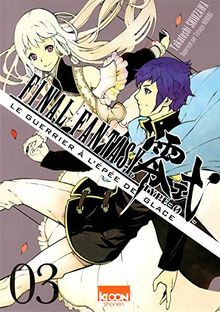 Final fantasy type-0 : le guerrier à l'épée de glace. Vol. 3