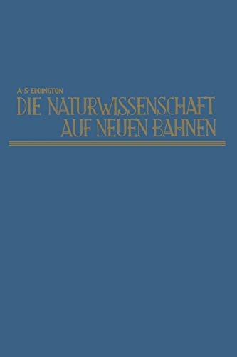 Die Naturwissenschaft auf Neuen Bahnen: New Pathways in science
