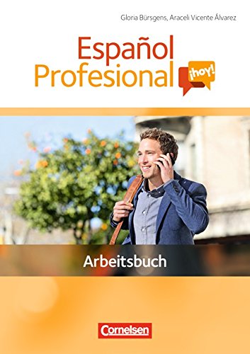 Español Profesional ¡hoy!: A1-A2+ - Arbeitsbuch mit Lösungsheft