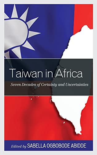 Taiwan in Africa: Seven Decades of Certainty and Uncertainties