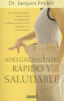 Adelgazamiento Rapido y Saludable (Nutrición y dietética)