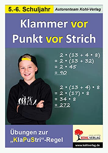 Klammer vor Punkt vor Strich: Übungen zur „KlaPuStri-Regel“