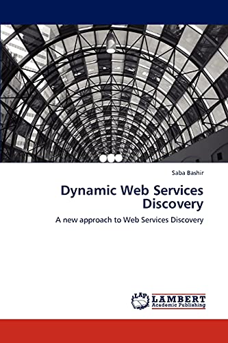 Dynamic Web Services Discovery: A new approach to Web Services Discovery