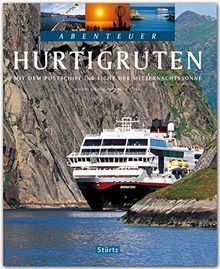 Abenteuer Hurtigruten. Mit dem Postschiff ins Licht der Mitternachtssonne: Ein Bildband mit über 240 Bildern auf 128 Seiten - STÜRTZ Verlag [Gebundene Ausgabe]