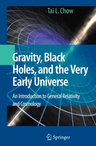 Gravity, Black Holes, and the Very Early Universe: An Introduction to General Relativity and Cosmology