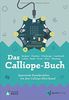 Das Calliope-Buch: Spannende Bastelprojekte mit dem Calliope-Mini-Board