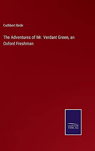 The Adventures of Mr. Verdant Green, an Oxford Freshman