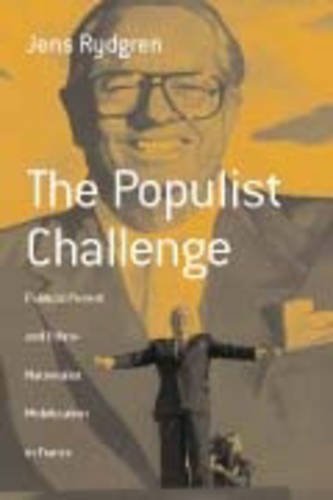 The Populist Challenge: Political Protest and Ethno-Nationalist Mobilization in France (Berghahn Monographs in French Studies)