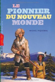 Le pionnier du Nouveau Monde