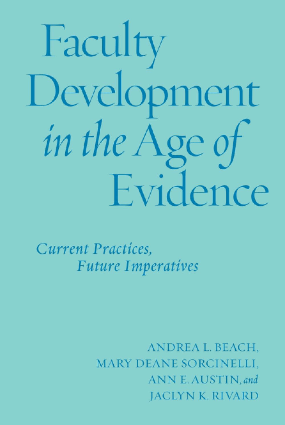 Faculty Development in the Age of Evidence: Current Practices, Future Imperatives