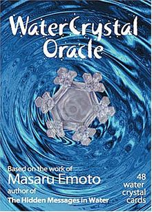 Water Crystal Oracle: Based on the Work of Masaru Emoto Author of the Hidden Messages in Water