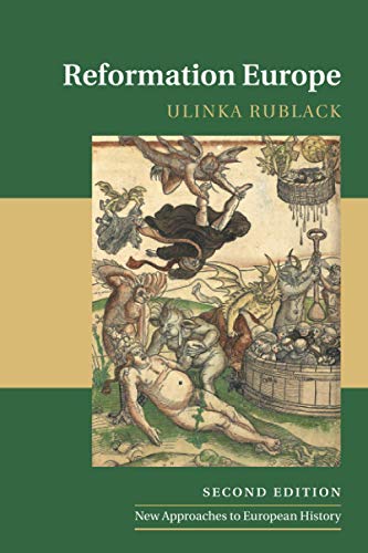 Reformation Europe (New Approaches to European History, Band 54)