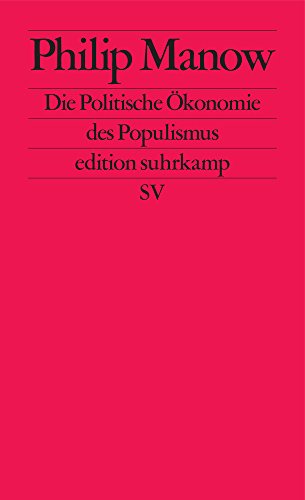 Die Politische Ökonomie des Populismus - Philip Manow Kartoniert (TB)